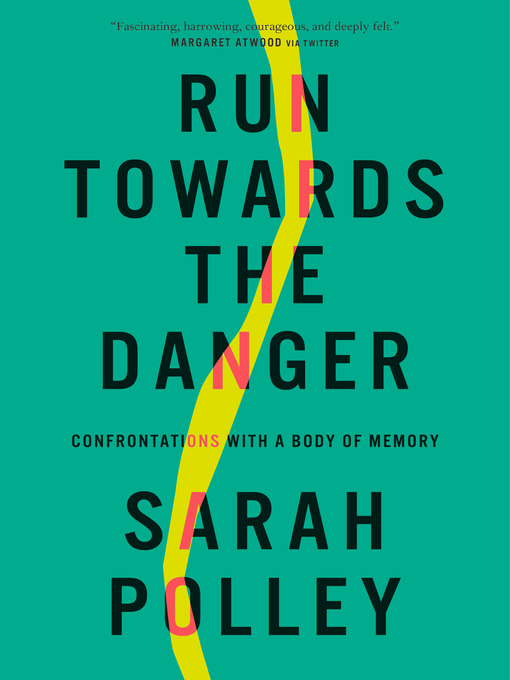 Title details for Run Towards the Danger by Sarah Polley - Available